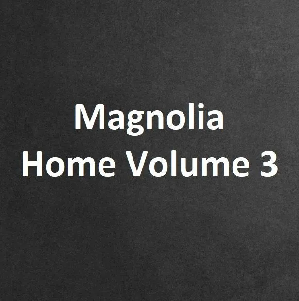Коллекция Magnolia Home Volume 3